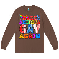 Chestnut Make America Gay Again Long Sleeve Tee - BundleAndBundleShop
