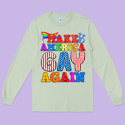Make America Gay Again Long Sleeve Tee Designed By Bundleandbundleshop