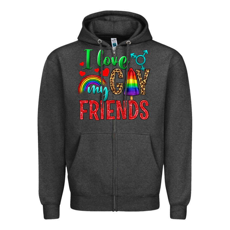 I Love My Gay Friends Zipper Hoodie by NancyCooperArtShop | Teevron