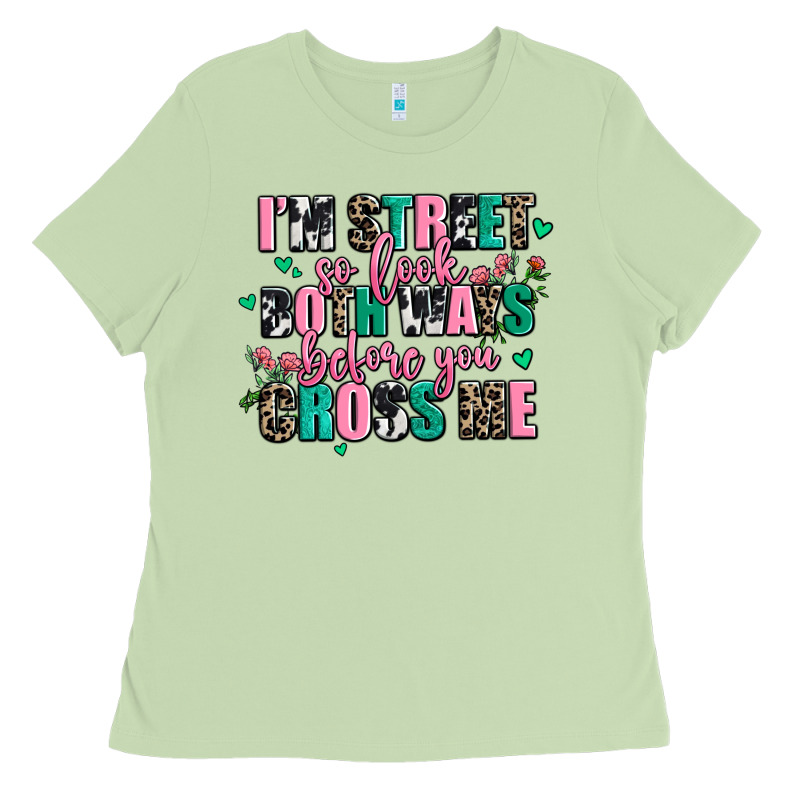 Floral I Am Street So Look Both Ways Before You Cr Ladies Tee by AdoDesignShop | Teevron