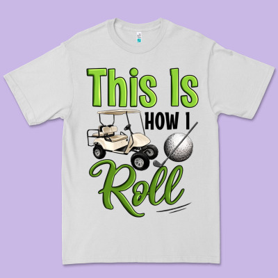 This Is How I Roll Premium Tee Designed By Artiststas