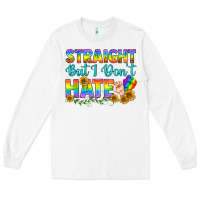 White LGBTQ+ Straight But I Don't Hate Long Sleeve Tee - BundleAndBundleShop