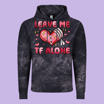 Leave Me Tf Alone Valentines Day Vintage Hoodie Designed By Maliassmallbusiness