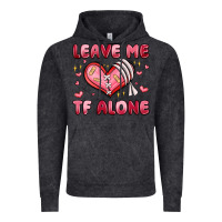 Vintage Black leave me tf alone valentines day Vintage Hoodie - MaliasSmallBusiness