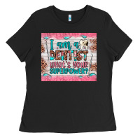 Black i am a dentist what's your superpower Ladies Tee - JahusDesignShop