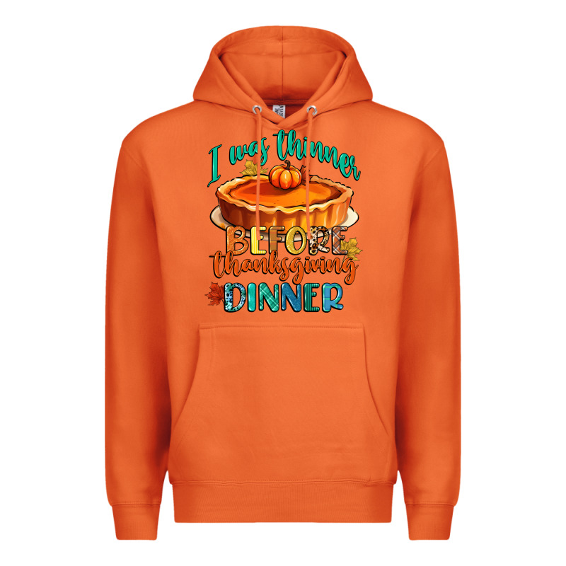 I Was Thinner Before Thanksgiving Dinner Premium Hoodie by CowGirlArtShop | Teevron