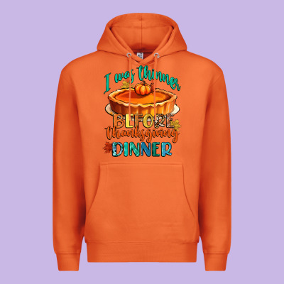 I Was Thinner Before Thanksgiving Dinner Premium Hoodie Designed By Cowgirlartshop