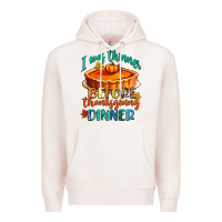 Pale Pink i was thinner before thanksgiving dinner Premium Hoodie - CowGirlArtShop