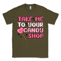 Take Me To Your Candy Shop Classic Tee | Teevron