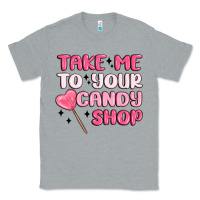 Heather Grey take me to your candy shop Classic Tee - MaliasSmallBusiness