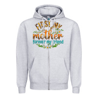 Heather Grey First My Mother Forever My Friend with Daisies Zipper Hoodie - texasbilliewilder