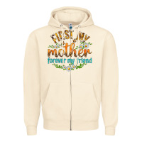 Sandshell First My Mother Forever My Friend with Daisies Zipper Hoodie - texasbilliewilder
