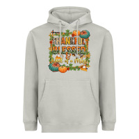 Thankful Blessed And Kind Of A Mess Heavyweight Hoodie | Teevron