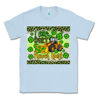Dusty Blue a little dirt never hurt st patrick s bulldozer Classic Tee - JahusDesignShop