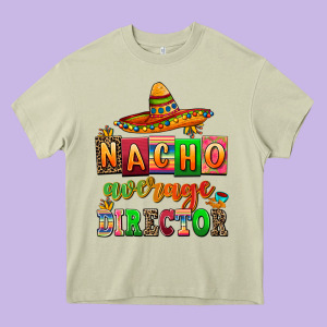 Nacho Average Direktor Heavy Core Tee Designed By Adodesignshop