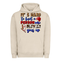 It's Hard To Beat A Person Who Never Gives Up Urban Hoodie | Teevron