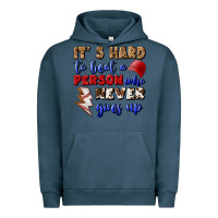 Pigment Midnight Navy It's Hard To Beat A Person Who Never Gives Up Urban Hoodie - BundleAndBundleShop