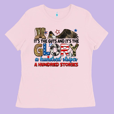 It's The Guts And It's The Glory A Hundred Stories Ladies Tee Designed By Ranaportraitstore