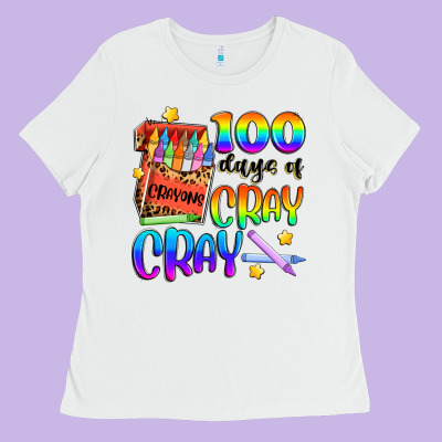100 Days Of Cray Cray Ladies Tee Designed By Artiststas