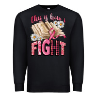Black this is how i fight Premium Sweatshirt - CowGirlArtShop