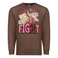 Chestnut this is how i fight Premium Sweatshirt - CowGirlArtShop