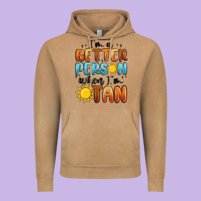 Im Better Person When Im Tan Vintage Hoodie Designed By Maliassmallbusiness