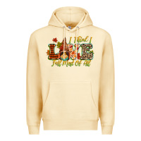 I Think I Love Fall Most Of All Premium Hoodie | Teevron