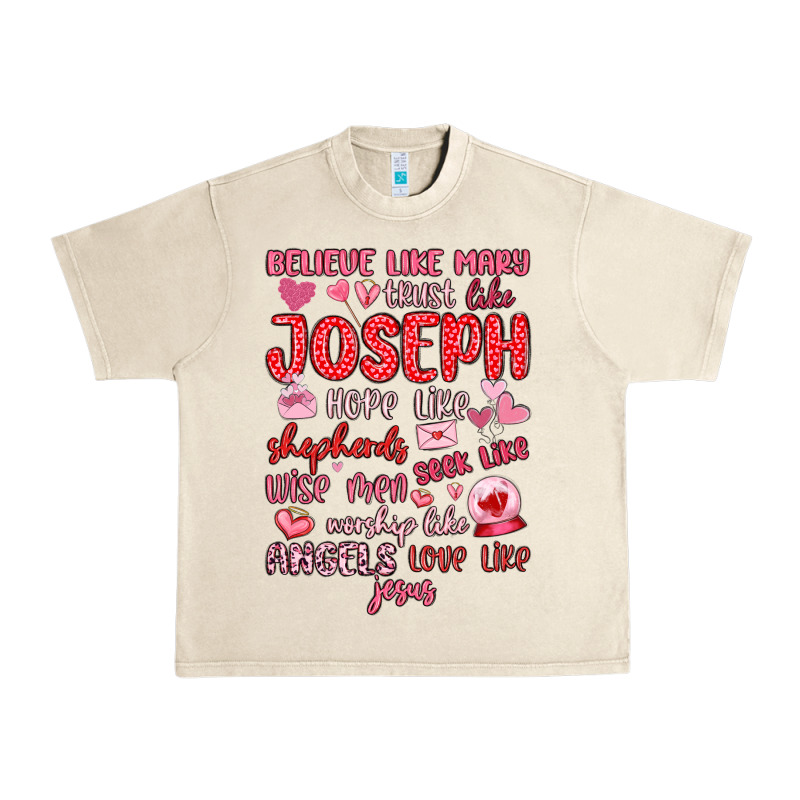 Believe Like Mary Trust Like Joseph Valentine S Da Urban Heavy Tee by MaliasSmallBusiness | Teevron