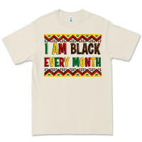 I Am Black Every Month Premium Tee | Teevron