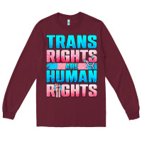 Burgundy Trans Rights Are Human Rights Long Sleeve Tee - BundleAndBundleShop