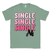 Sage single af Classic Tee - MaliasSmallBusiness