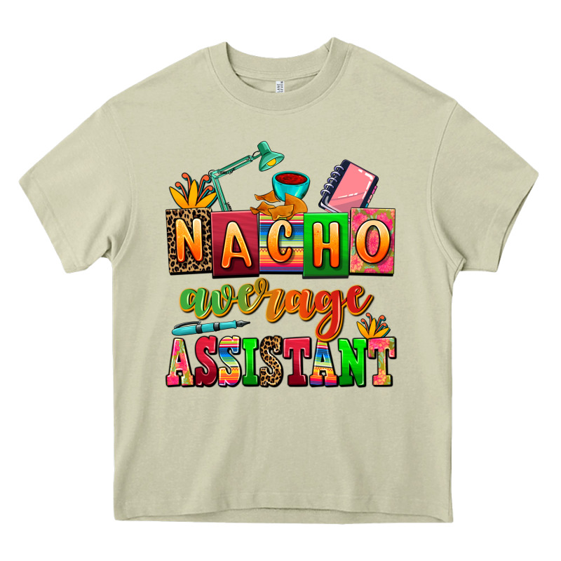 Nacho Average Assistant Heavy Core Tee by AdoDesignShop | Teevron