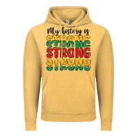 Vintage Mustard my history is strong Vintage Hoodie - MaliasSmallBusiness