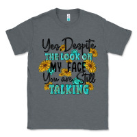 Charcoal Heather you despite the lok on my face you are still talki Classic Tee - MaliasSmallBusiness