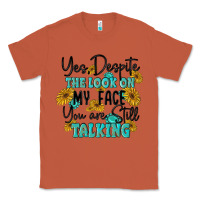Copper you despite the lok on my face you are still talki Classic Tee - MaliasSmallBusiness
