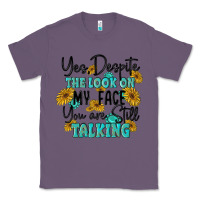 Lavender you despite the lok on my face you are still talki Classic Tee - MaliasSmallBusiness