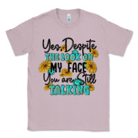 Lilac you despite the lok on my face you are still talki Classic Tee - MaliasSmallBusiness