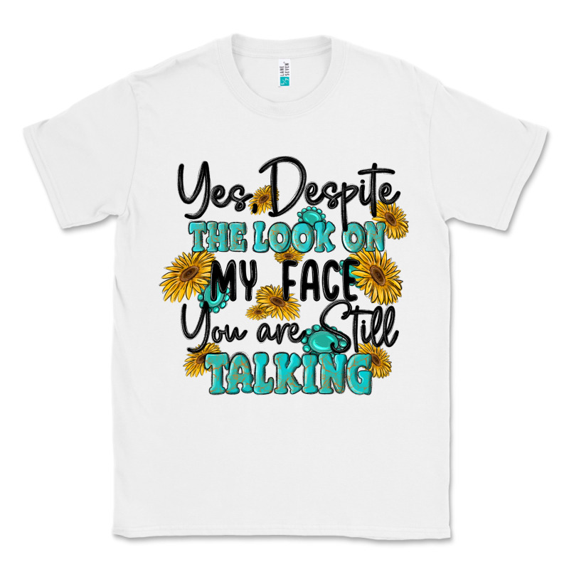You Despite The Lok On My Face You Are Still Talki Classic Tee by MaliasSmallBusiness | Teevron