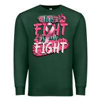 Sports Green her fight is our fight Premium Sweatshirt - CowGirlArtShop
