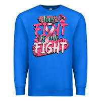 True Royal her fight is our fight Premium Sweatshirt - CowGirlArtShop