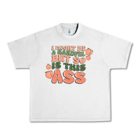 Lunar Rock i might be a handful but so is this ass Urban Heavy Tee - MaliasSmallBusiness