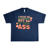 Navy i might be a handful but so is this ass Urban Heavy Tee - MaliasSmallBusiness