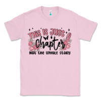 Bubblegum Pink this is just a chapter not the whole story Classic Tee - MaliasSmallBusiness