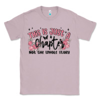 Lilac this is just a chapter not the whole story Classic Tee - MaliasSmallBusiness