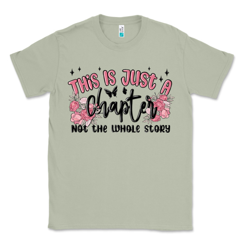 This Is Just A Chapter Not The Whole Story Classic Tee by MaliasSmallBusiness | Teevron