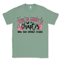 Sage this is just a chapter not the whole story Classic Tee - MaliasSmallBusiness