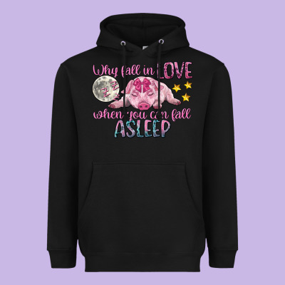 Why Fall In Love When You Can Fall Asleep Heavyweight Hoodie Designed By Cowgirlartshop