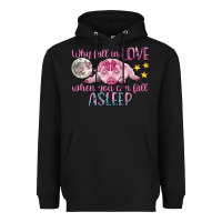 Black why fall in love when you can fall asleep Heavyweight Hoodie - CowGirlArtShop
