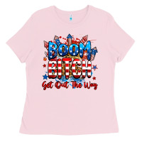 Bubblegum Pink boom bitch get out the way Ladies Tee - RanaPortraitStore