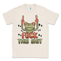 Natural fuck this shit Classic Tee - MaliasSmallBusiness